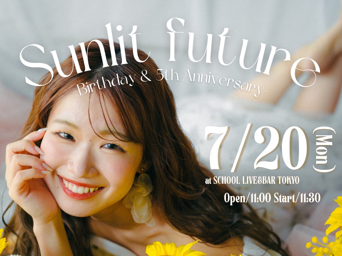 Sunlit future-Birthday & 5Anniversary-